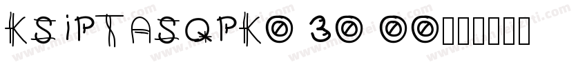 KSIPTASQPK0 30 00字体转换